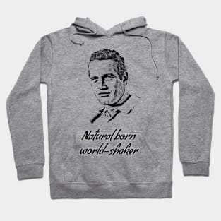 Natural Born World Shaker Cool Hand Luke Hoodie